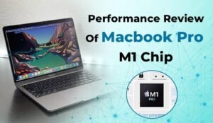 MacBook Pro with M1 Chip — Performance Review after 1 Year