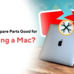 Are Laptop Spare Parts Good for Repairing a Mac?