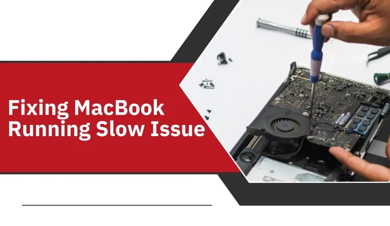 Fixing MacBook Running Slow Issue: Easy Steps To Speed Up Mac at Home
