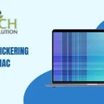 What is the Screen Flickering Issue in Mac and How to Resolve It?