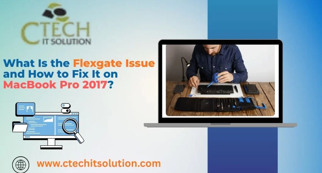 What Is the Flexgate Issue and How to Fix It on MacBook Pro 2017?