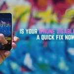Is Your iPhone Disabled? Need a Quick Fix Now?