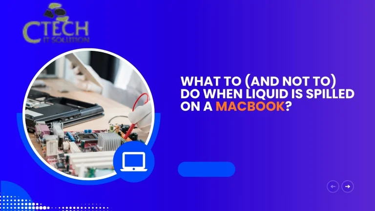 What to (and Not to) Do When Liquid Is Spilled on a MacBook?