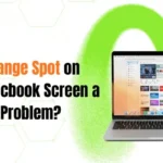 Is an Orange Spot on Your MacBook Screen a Serious Problem?