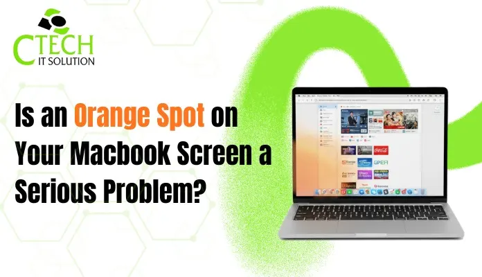 Is an Orange Spot on Your MacBook Screen a Serious Problem?