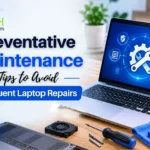 Preventative Maintenance Tips to Avoid Frequent Laptop Repairs