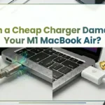 Can a Cheap Charger Damage Your M1 MacBook Air?